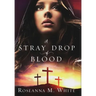 A Stray Drop of Blood