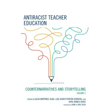 Antiracist Teacher Education: Counternarratives and Storytelling