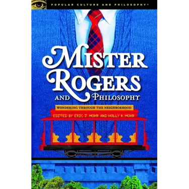 Mister Rogers and Philosophy
