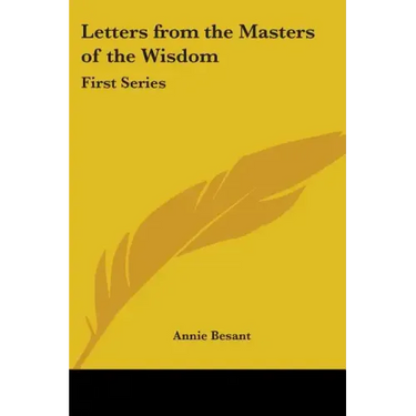 Letters from the Masters of the Wisdom: First Series