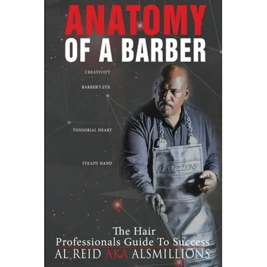 Anatomy Of A Barber: The Hair Professionals Guide To Success