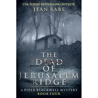 The Dead of Jerusalem Ridge: A Piper Blackwell Mystery