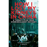 How I Lost My Kidneys in China: A Twenty-five Year Overindulgent Odyssey