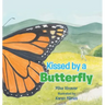 Kissed by a Butterfly