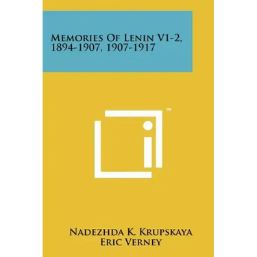 Memories Of Lenin V1-2, 1894-1907, 1907-1917
