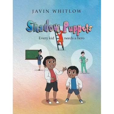 Shadow Puppets: Every Kid Needs a Hero!!!