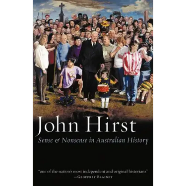 Sense & Nonsense in Australian History