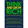 Think and Grow Rich: Napoleon Hill's Thirteen Steps Toward Riches
