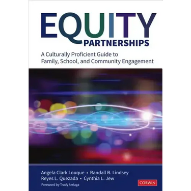 Equity Partnerships: A Culturally Proficient Guide to Family, School, and Community Engagement