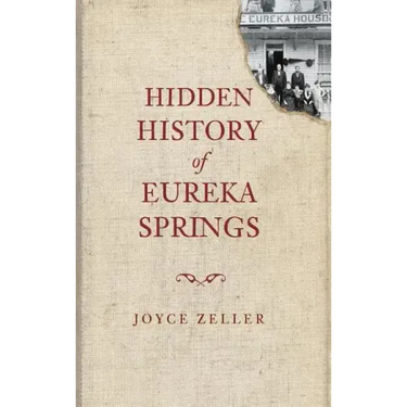 Hidden History of Eureka Springs