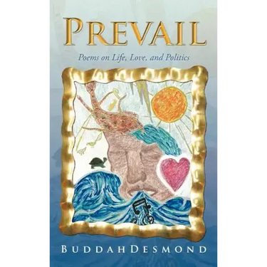 Prevail: Poems on Life, Love, and Politics