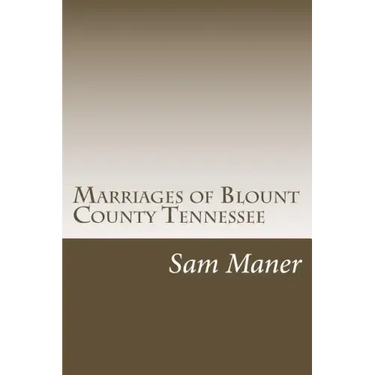 Marriages of Blount County Tennessee