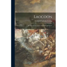 Laocoon: an Essay on the Limits of Painting and Poetry
