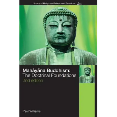 Mahayana Buddhism: The Doctrinal Foundations