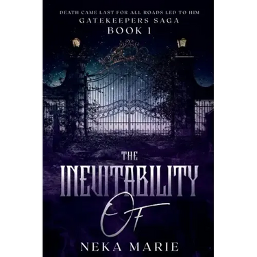 The Inevitability Of: Death's Gate