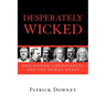 Desperately Wicked: Philosophy, Christianity and the Human Heart