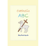 Catholic ABC: Catholic Children Series 1
