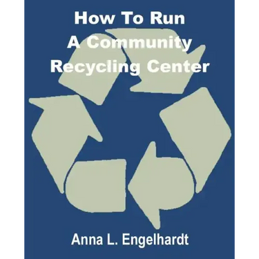 How To Run a Community Recycling Center