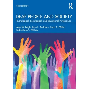 Deaf People and Society: Psychological, Sociological, and Educational Perspectives