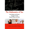 Mathematics of Sex: How Biology and Society Conspire to Limit Talented Women and Girls