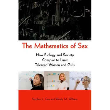 Mathematics of Sex: How Biology and Society Conspire to Limit Talented Women and Girls