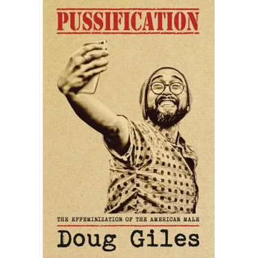 Pussification: The Effeminization of the American Male