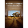 Words to Paint With: a collection of prose & poetry