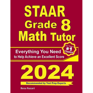 STAAR Grade 8 Math Tutor: Everything You Need to Help Achieve an Excellent Score