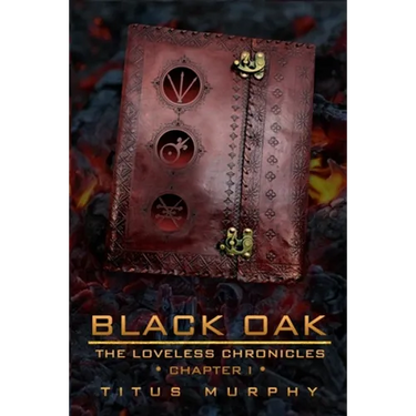 Black Oak: The Loveless Chronicles: Chapter 1
