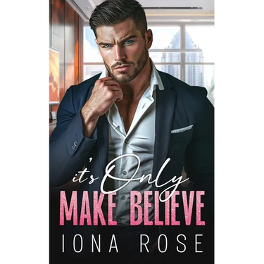It's Only Make Believe: An Enemies To Lovers, Office Romance