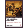The California Gold Rush: The Stampede that Changed the World