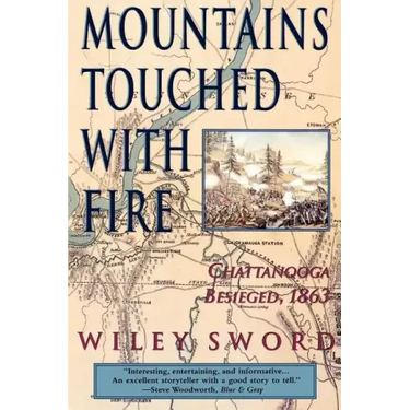 Mountains Touched with Fire: Chattanooga Besieged, 1863