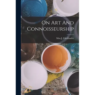 On Art And Connoisseurship