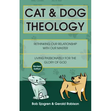 Cat & Dog Theology: Rethinking Our Relationship with Our Master