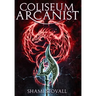 Coliseum Arcanist