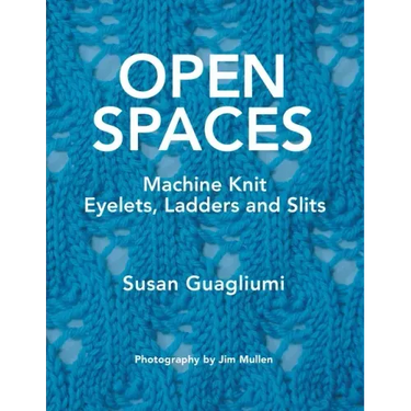 Open Spaces: Machine Knit Eyelets, Ladders and Slits
