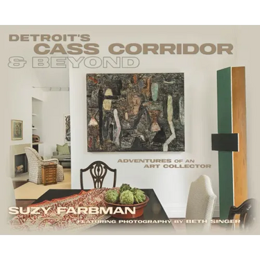 Detroit's Cass Corridor and Beyond: Adventures of an Art Collector