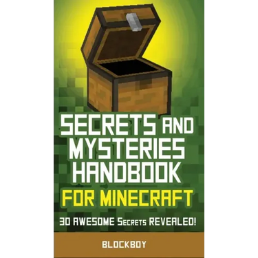 Secrets and Mysteries Handbook for Minecraft: Handbook for Minecraft: 30 AWESOME Secrets REVEALED (Unofficial)