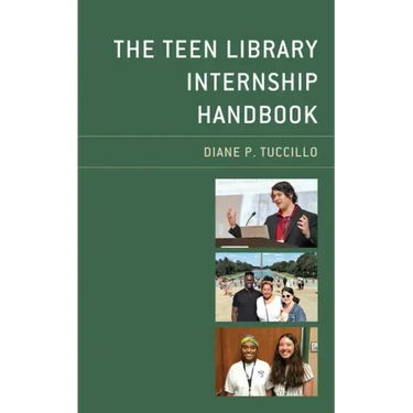 The Teen Library Internship Handbook
