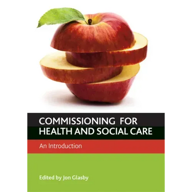 Commissioning for Health and Well-Being: An Introduction