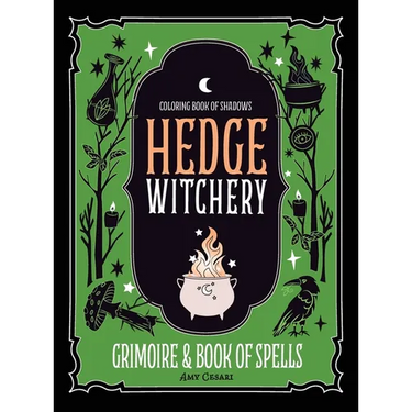 Coloring Book of Shadows: Hedge Witchery Grimoire & Book of Spells