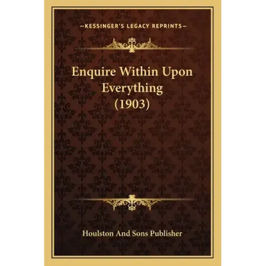 Enquire Within Upon Everything (1903)