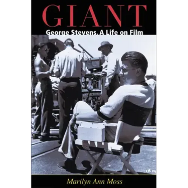 Giant: George Stevens, a Life on Film