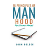 18 Principles of Manhood for Young Males