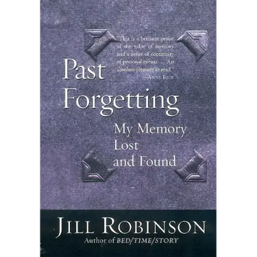 Past Forgetting: My Memory Lost and Found