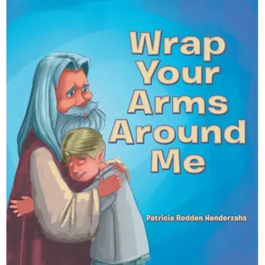 Wrap Your Arms Around Me
