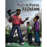 Rest in Peace RaShawn