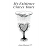 My Existence Craves Yours