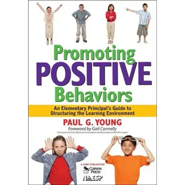 Promoting Positive Behaviors: An Elementary Principal's Guide to Structuring the Learning Environment