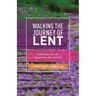 Walking the Journey of Lent: Reflections on the Scriptures for Cycle A